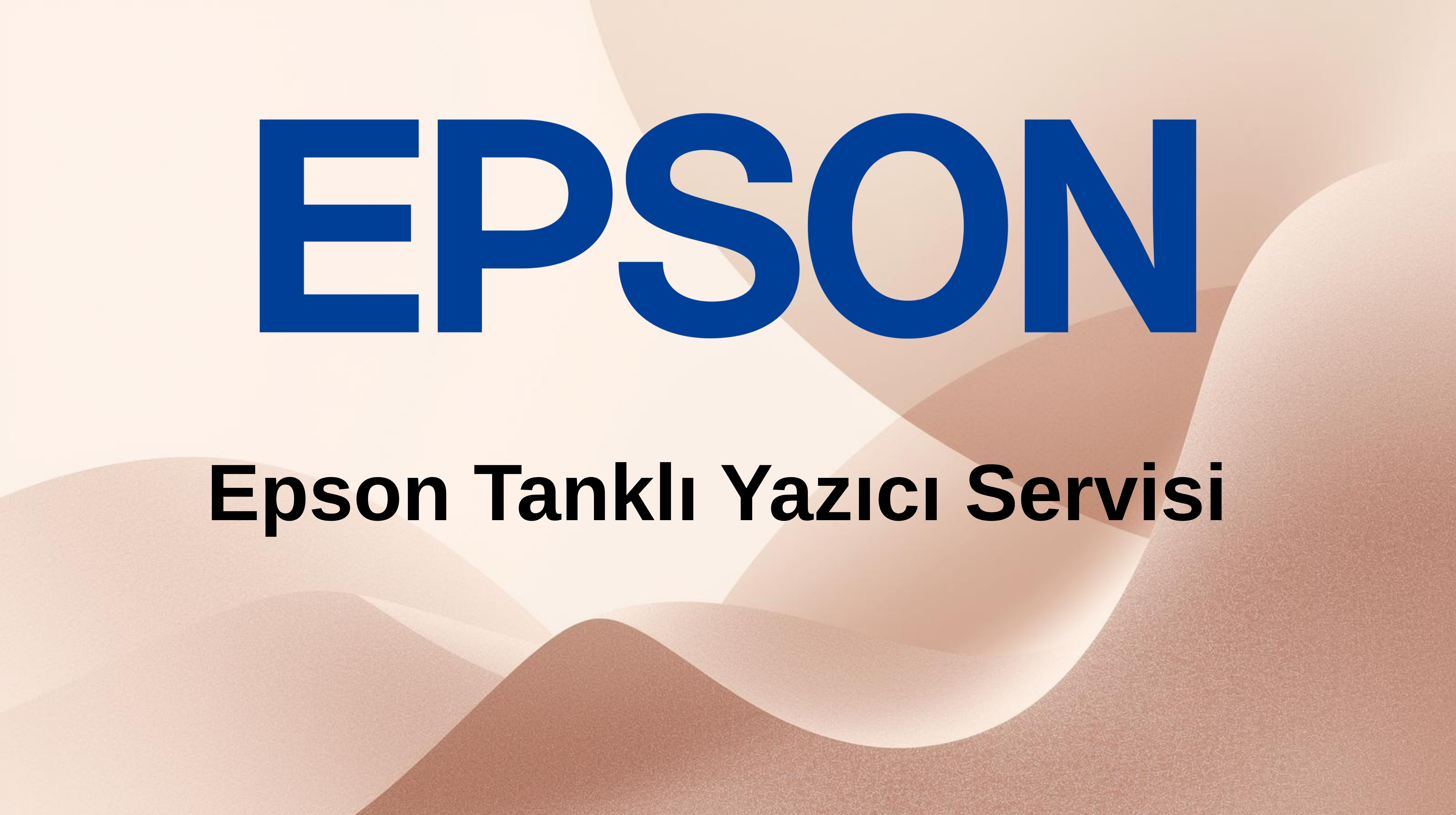 Epson Tanklı Yazıcı Servisi | Bakım ve Onarım Teknoeriş