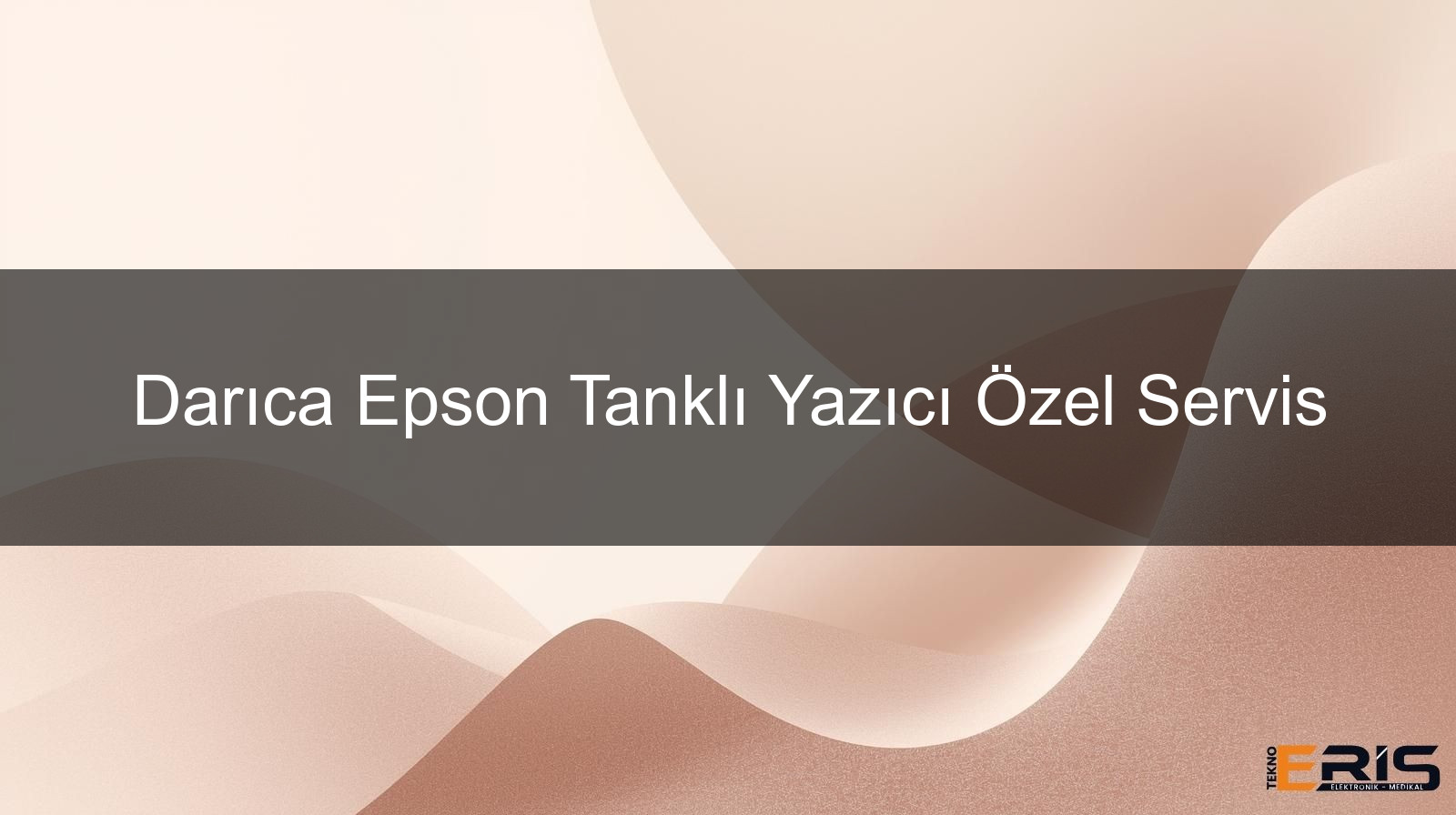 Darıca Epson Tanklı Yazıcı Özel Servis